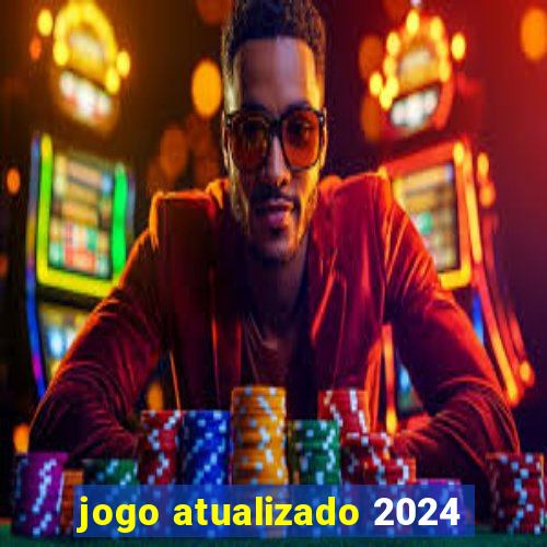 jogo atualizado 2024